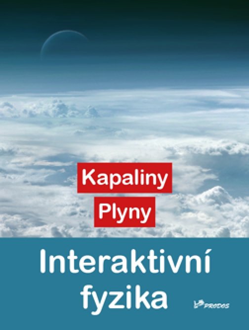 INTERAKTIVNÍ FYZIKA – Kapaliny, Plyny
