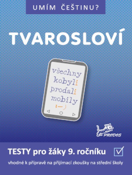 TVAROSLOVÍ 9 – interaktivní testy z češtiny