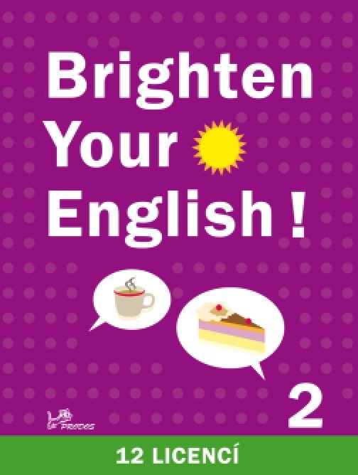BRIGHTEN YOUR ENGLISH! 2 – interaktivní angličtina …